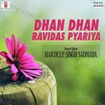 Dhan Dhan Ravidas Pyariya - Hardeep Singh Sadhada Song Download