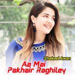 Aa Mai Pakhair Raghiley Album Download