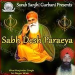 Sabh Desh Paraeya Album Download