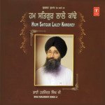 Hum Satgur Laley Kandhey Vol 63 Album Download
