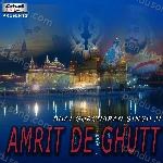 Amrit De Ghutt - Bhai Gurcharan Singh Ji Song Download