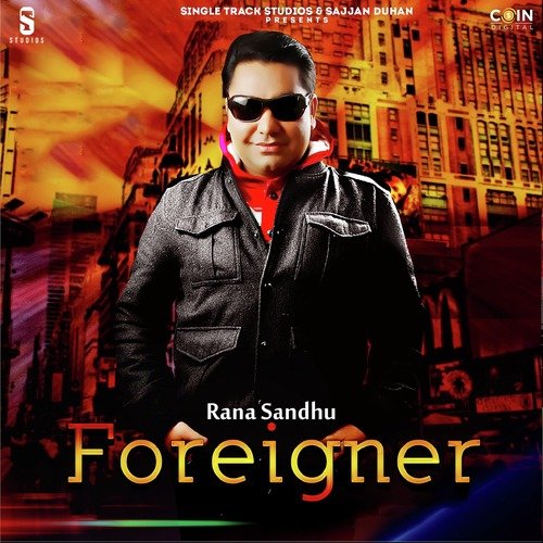 Foreigner Rana Sandhu MP3 Download