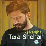 Rj Ranjha Songs MP3 Download