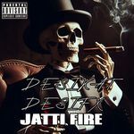 Jatti Fire Album Download