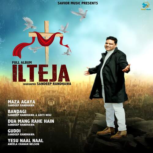 Ilteja Worshiper Sandeep Randhawa MP3 Download