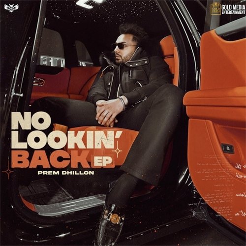 No Lookin' Back Prem Dhillon MP3 Download