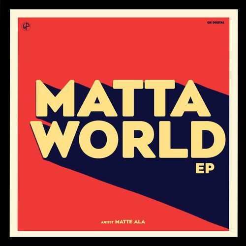 Matta World Matte Ala MP3 Download