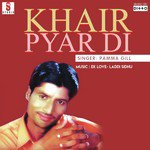 Khair Pyar Di - Pamma Gill Song Download