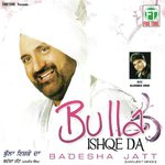 Bulla Ishqe Da - Badesha Jatt Song Download