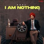 I Am Nothing - Kaaj Song Download