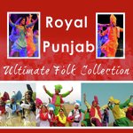 Royal Punjab - Ultimate Folk Collection - Harinder Maan Song Download