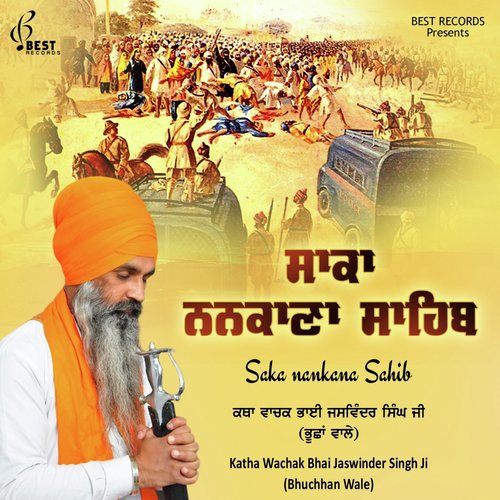 Saka Nankana Sahib Katha Wachak Bhai Jaswinder Singh Ji Bhuchhan Wale MP3 Download