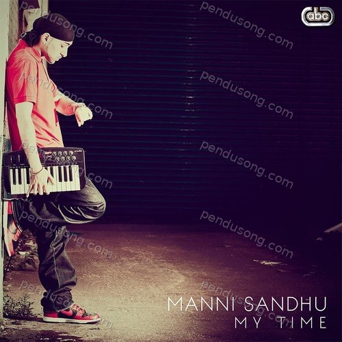 My Time Manni Sandhu MP3 Download