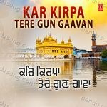 Kar Kirpa Tere Gun Gaavan MP3 Download