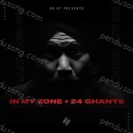 In My Zone x 24 Ghante Album Download