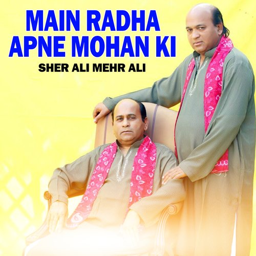 Main Radha Apne Mohan KI Mehr Ali MP3 Download
