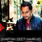 Shartan (Seeti Maar Ke) Album Download