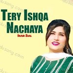 Tery Ishq Nachaya - Sia Song Download