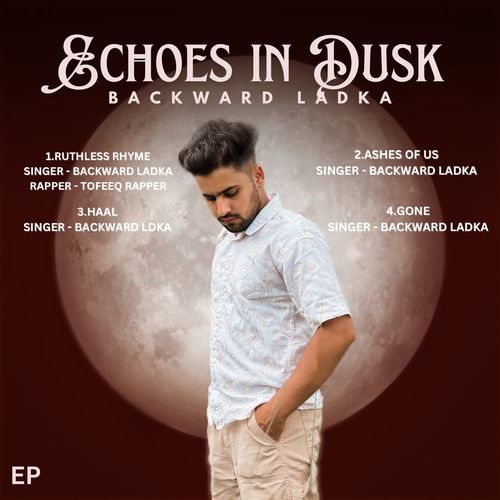 ECHOES IN DUSK Backward Ladka MP3 Download