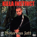 Killa Instinct - Notorious Jatt Song Download