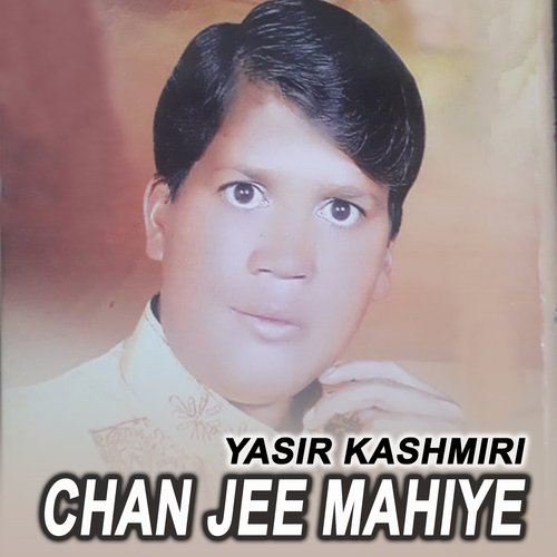 Chan Jee Mahiye Yasir Kashmiri MP3 Download