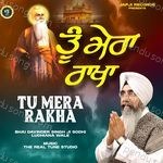 Tu Mera Rakha Sabni Thai - Bhai Davinder Singh Sodhi (Ludhiana Wale) Song Download