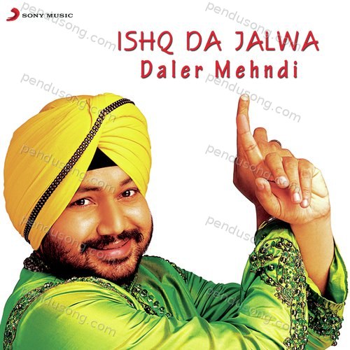 Ishq Da Jalwa Daler Mehndi MP3 Download