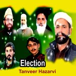 Election - Tanveer Hazarvi Song Download