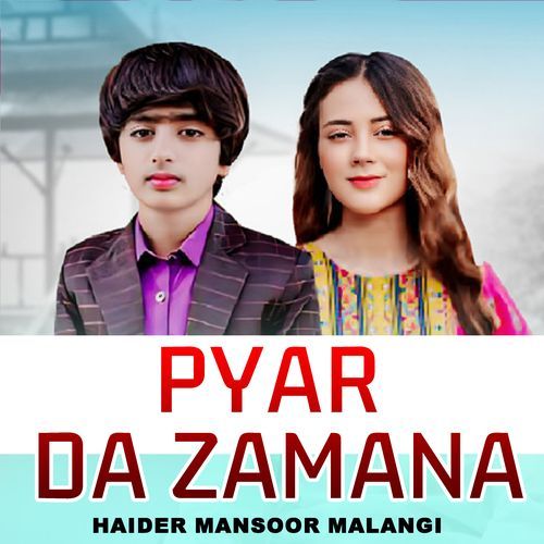 Pyar Da Zamana Haider Mansoor Malangi MP3 Download