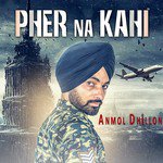 Anmol Dhillon Songs MP3 Download