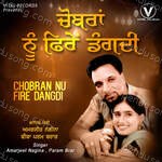 Chobran Nu Fire Dangdi MP3 Download