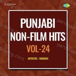 Punjabi Non - Film Hits Vol - 24 - Bhai Trilochan Singh Ragi Song Download