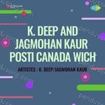 K Deep And Jagmohan Kaur Posti Canada Wich Album Download