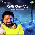 Kulfi Khani Ae K Deep, Jagmohan Kaur Album Download