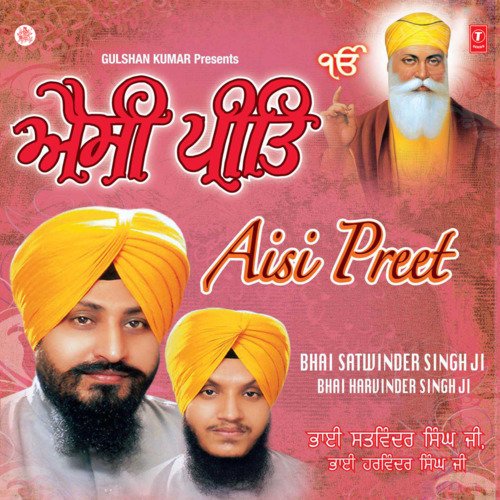 Aisi Preet Bhai Satvinder Singh (Delhi Wale) MP3 Download