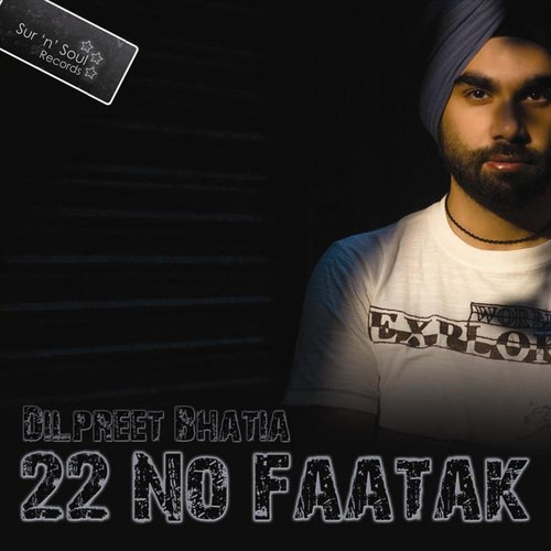 22 No. Faatak Dilpreet Bhatia MP3 Download