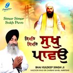 Simar Simar Sukh Pavo - Bhai Kuldeep Singh Song Download