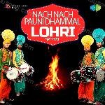 Nach Nach Pauni Dhammal- Lohri Spl - Gulshan Komal Song Download