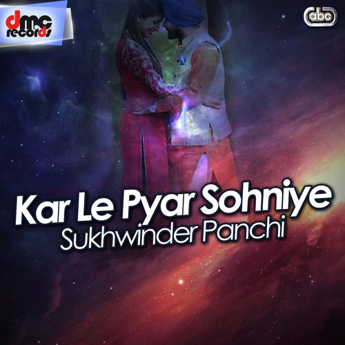 Kar Le Pyar Sohniye Sukhwinder Panchi MP3 Download