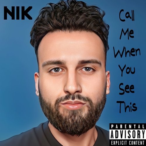 Call Me When You See This Nik MP3 Download