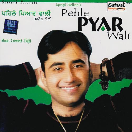 Pehle Pyar Wali Jarnail Aielonn MP3 Download