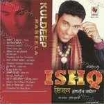 Ishq - Kuldeep Rasila Song Download