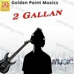 2 Gallan Album Download