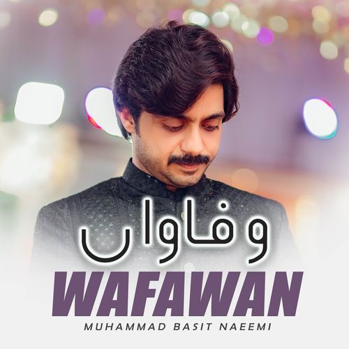 Wafawan Muhammad Basit Naeemi MP3 Download