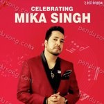 Celebrating Mika Singh Album Download