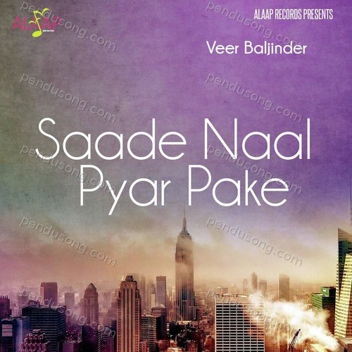 Saade Naal Pyar Pake Veer Baljinder MP3 Download