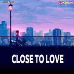 Close To Love Album Download