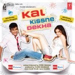 Kal Kissne Dekha Album Download