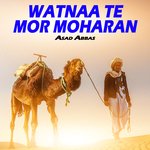 Watnaa Te Mor Moharan Album Download