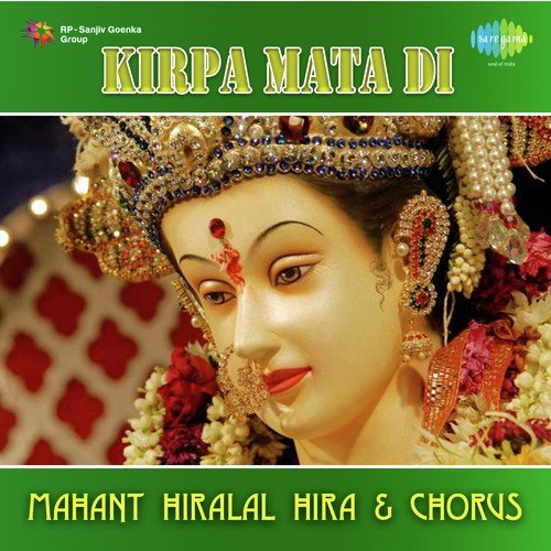 Kirpa Mata Di Mahant Hiralal MP3 Download